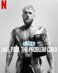 Нерассказанное: Трудный ребенок Джейк Пол (2023) смотреть онлайн